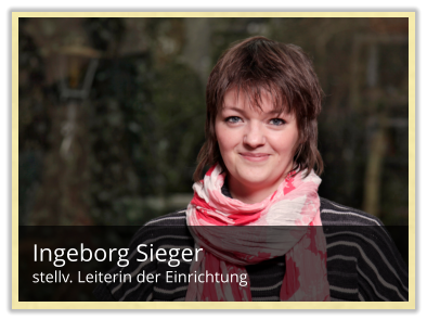 Ingeborg Sieger stellv. Leiterin der Einrichtung