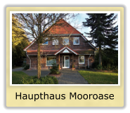 Haupthaus Mooroase