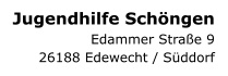 Jugendhilfe Schöngen Edammer Straße 9 26188 Edewecht / Süddorf