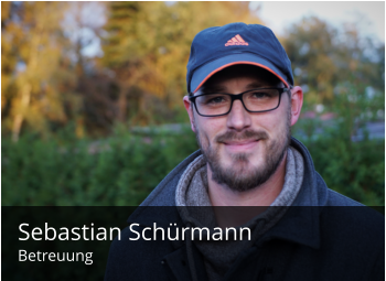 Sebastian Schürmann Betreuung