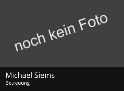 Michael Siems Betreuung